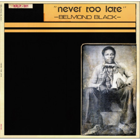 Belmond Black - Never Too Late - Contrebande Records