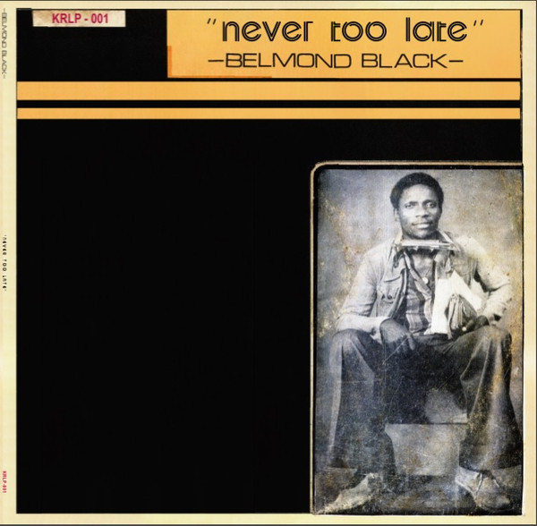 Belmond Black - Never Too Late - Contrebande Records