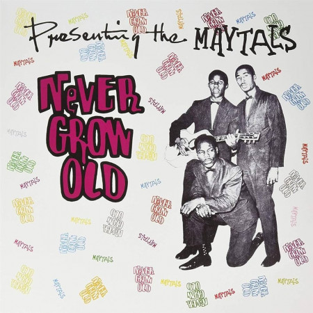 The Maytals - Never Grow Old - Contrebande Records