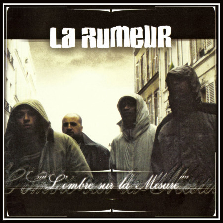 La Rumeur - L'Ombre Sur La Mesure - Contrebande Records