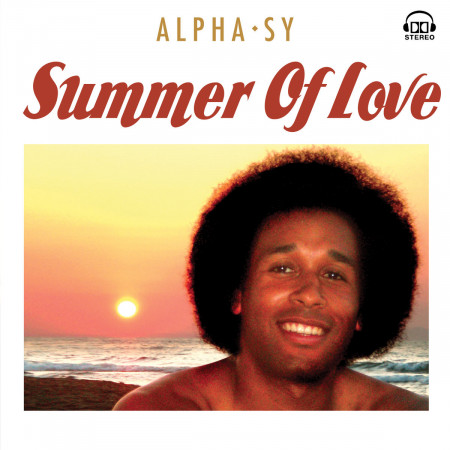 Alpha Sy (Aelpeacha) - Summer Of Love - Contrebande Records