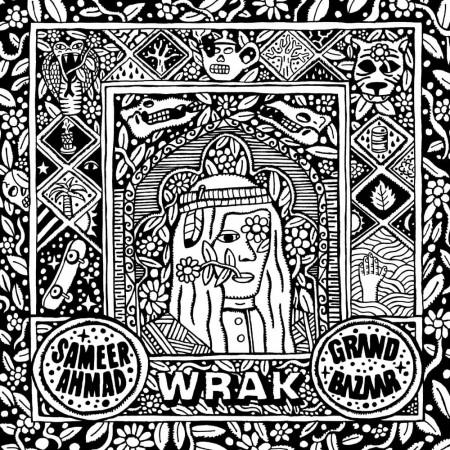 Sameer Ahmad & GrandBazaar - Wrak - Contrebande Records