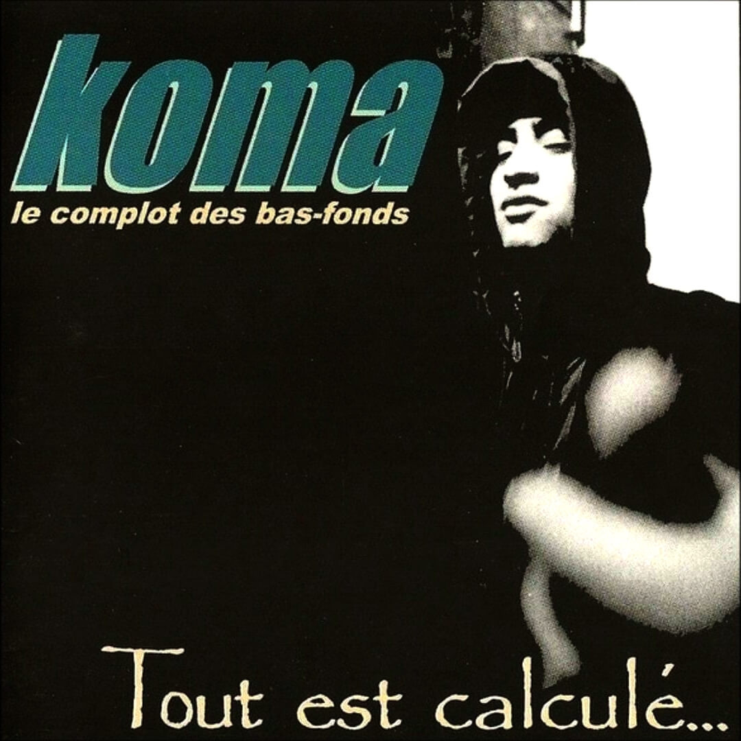 Koma - Tout Est Calculé - Contrebande Records