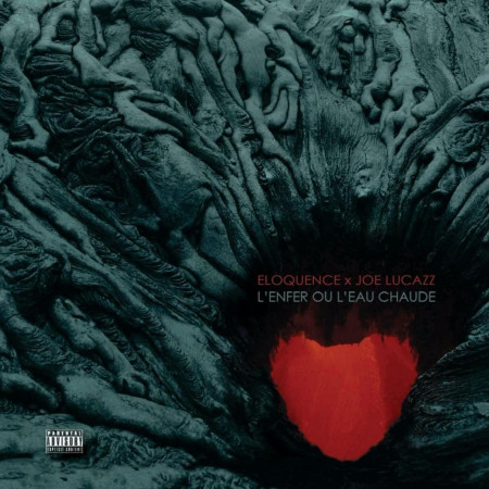 Eloquence & Joe Lucazz - L'Enfer Ou L'Eau Chaude - Contrebande Records