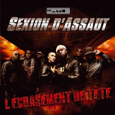 Sexion D'assaut - L'Écrasement De Tête - Contrebande Records