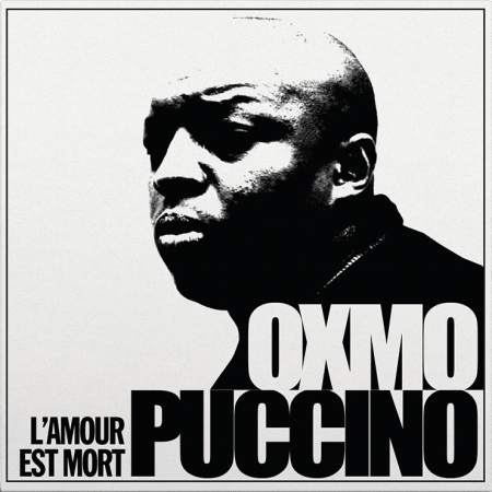 Oxmo Puccino - L'Amour Est Mort - Contrebande Records