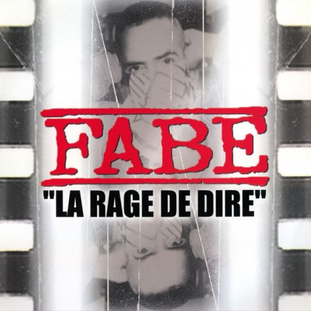 Fabe - La Rage De Dire - Contrebande Records
