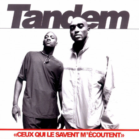 Tandem - Ceux Qui Le Savent M'Écoutent - Contrebande Records