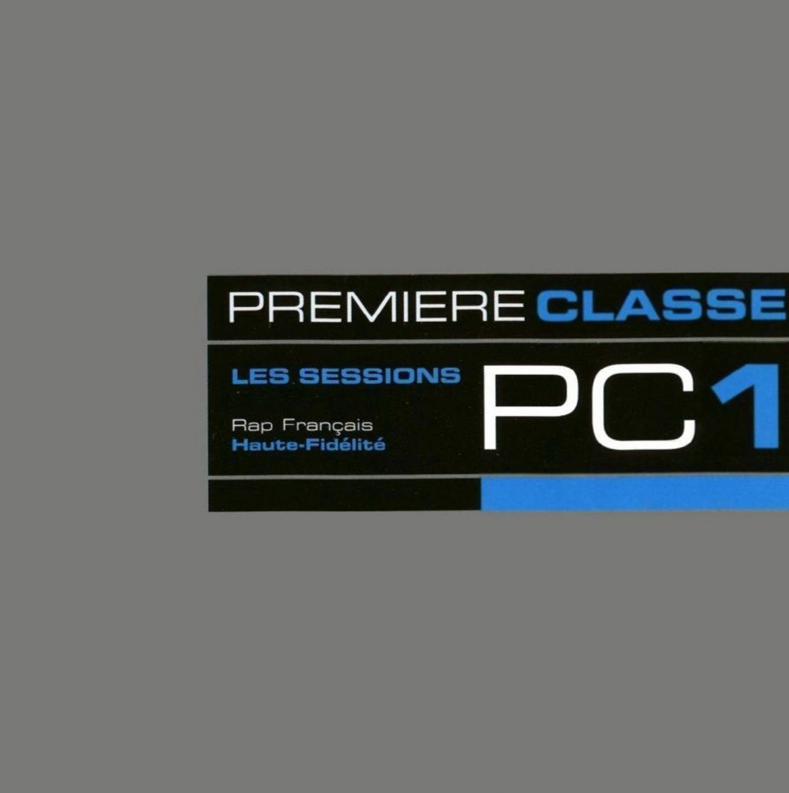 Première Classe - Les Sessions PC1 - Contrebande Records