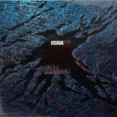 Isha - Drôle D'Oiseau - Contrebande Records
