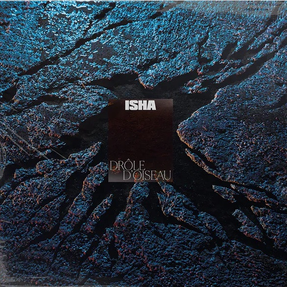 Isha - Drôle D'Oiseau - Contrebande Records