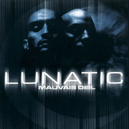 Lunatic - Mauvais Oeil - Contrebande Records