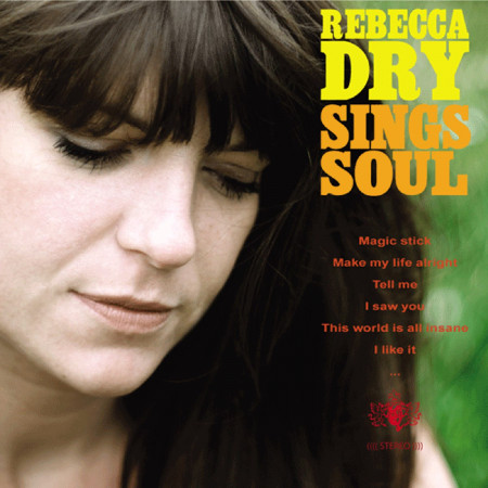Rebecca Dry - Sings Soul - Contrebande Records