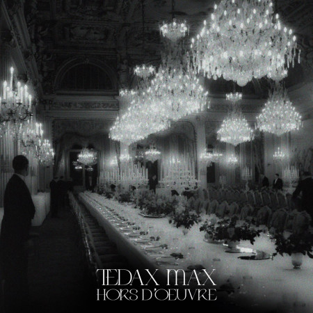 Tedax Max - Hors D'Œuvre - Contrebande Records