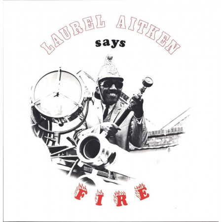 Laurel Aitken - Says Fire - Contrebande Records